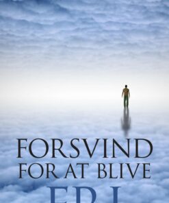 Forsvind For At Blive Fri - Manfred Johannsen - Bog