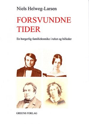 Forsvundne Tider - Niels Helweg-larsen - Bog