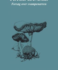 Forsøg Over Svampenarren - Peter Handke - Bog