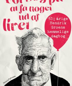 Forsøg På At Få Noget Ud Af Livet - Hendrik Groen - Bog