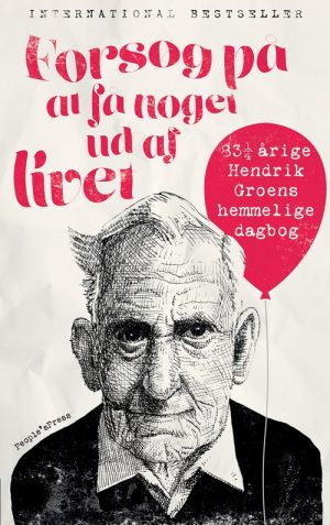 Forsøg På At Få Noget Ud Af Livet - Hendrik Groen - Bog