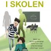Fortabt I Skolen - Ross W. Greene - Bog