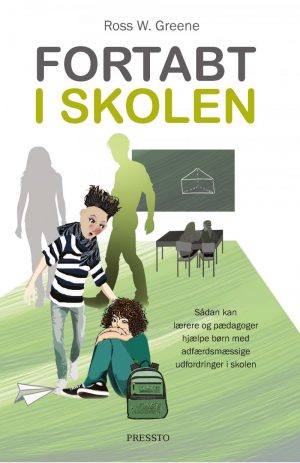 Fortabt I Skolen - Ross W. Greene - Bog