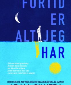 Fortid er alt jeg har (E-bog)