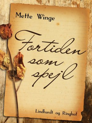 Fortiden Som Spejl - Mette Winge - Bog