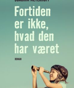 Fortiden er ikke hvad den har været (Bog)