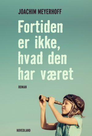 Fortiden er ikke hvad den har været (Bog)