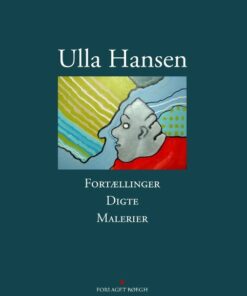 Fortællinger - Digte - Malerier - Forlaget Bøegh - Bog