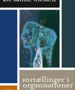 Fortællinger I Organisationer - Kit Sanne Nielsen - Bog