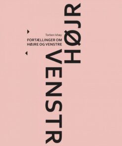 Fortællinger Om Højre Og Venstre - Torben Ishøy - Bog
