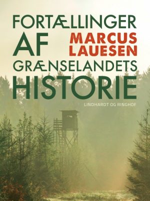 Fortællinger af grænselandets historie (E-bog)