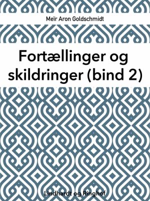 Fortællinger og skildringer (bind 2) (E-bog)