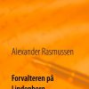 Forvalteren På Lindenborg - Alexander Rasmussen - Bog
