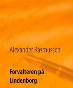 Forvalteren På Lindenborg - Alexander Rasmussen - Bog