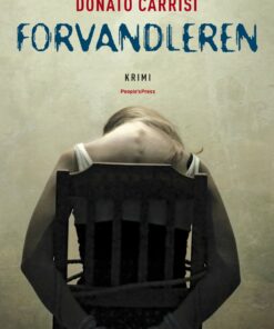 Forvandleren - Donato Carrisi - Bog