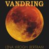 Forvandlingskuglens Vandring - Lena Krogh Bertram - Bog