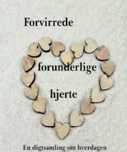 Forvirrede Forunderlige Hjerte - Heidi Engel Hunderup - Bog