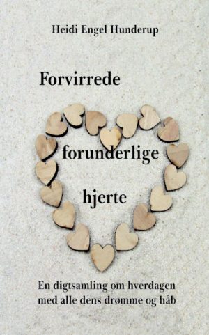 Forvirrede Forunderlige Hjerte - Heidi Engel Hunderup - Bog