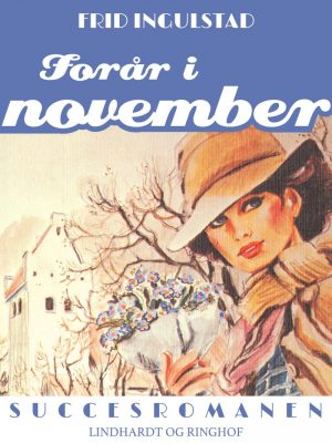 Forår I November - Frid Ingulstad - Bog