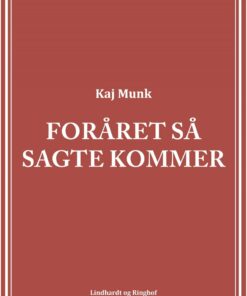 Foråret Så Sagte Kommer - Kaj Munk - Bog