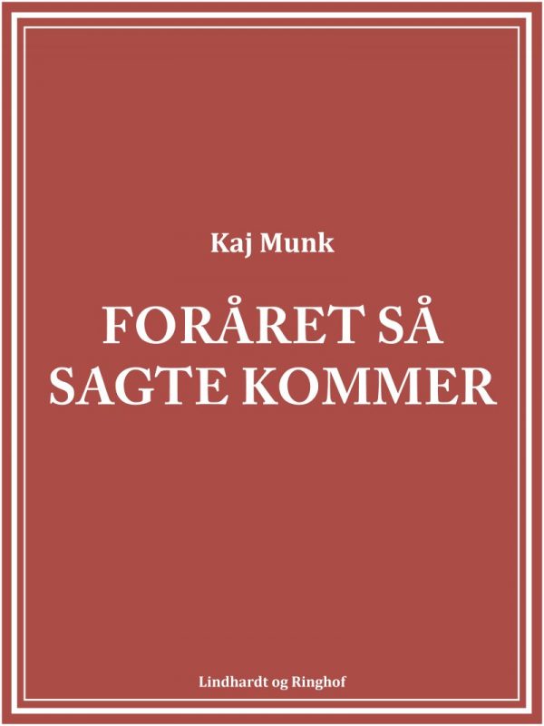 Foråret Så Sagte Kommer - Kaj Munk - Bog