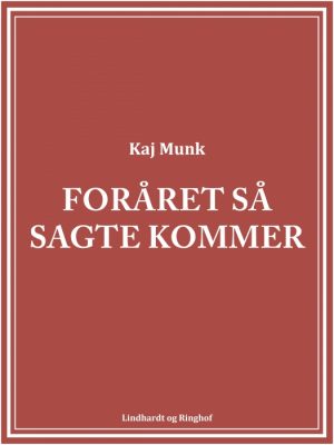 Foråret så sagte kommer (E-bog)