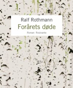 Forårets Døde - Ralf Rothmann - Bog