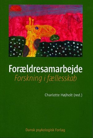 Forældresamarbejde - Charlotte Højholt - Bog