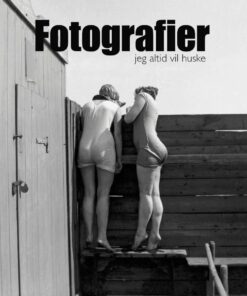 Fotografier Jeg Altid Vil Huske - Palle Fogtdal - Bog