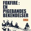 Foxfire: En Pigebandes Bekendelser - Joyce Carol Oates - Bog