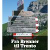 Fra Brenner til Trento - En rejse i Sydtyrol (E-bog)
