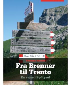 Fra Brenner til Trento - En rejse i Sydtyrol (E-bog)