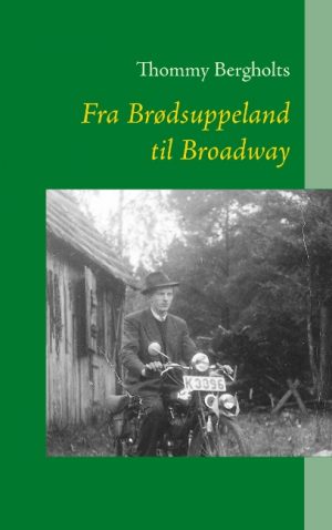 Fra Brødsuppeland til Broadway (Bog)