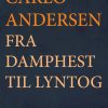 Fra Damphest til Lyntog (E-bog)
