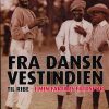 Fra Dansk Vestindien Til Ribe - Ulrik Lauridsen - Bog