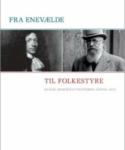 Fra Enevælde Til Folkestyre - Tim Knudsen - Bog