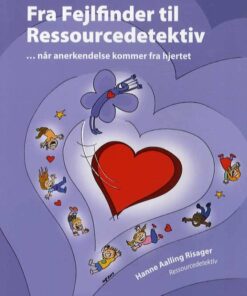Fra Fejlfinder Til Ressourcedetektiv - Hanne Aalling Risager - Bog