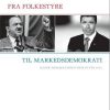 Fra Folkestyre Til Markedsdemokrati - Tim Knudsen - Bog