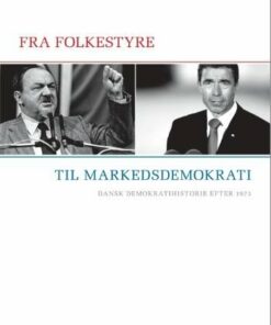 Fra Folkestyre Til Markedsdemokrati - Tim Knudsen - Bog