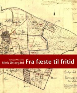 Fra Fæste Til Fritid - Niels østergård - Bog