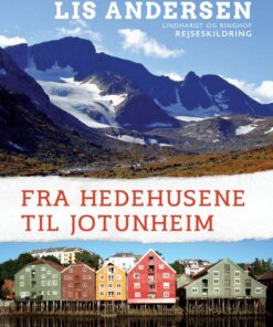 Fra Hedehusene til Jotunheim (E-bog)