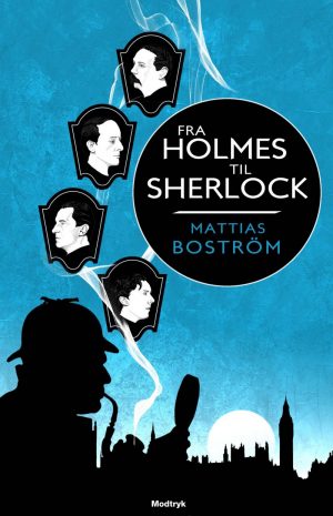 Fra Holmes Til Sherlock - Mattias Boström - Bog
