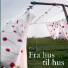 Fra Hus Til Hus - Kristin Marja Baldursdóttir - Bog