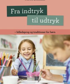 Fra Indtryk Til Udtryk - Merete Zoffmann - Bog