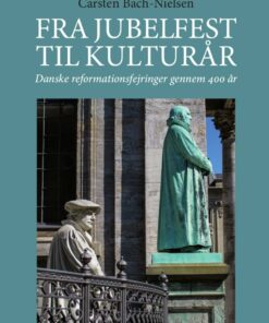 Fra Jubelfest Til Kulturår - Carsten Bach-nielsen - Bog
