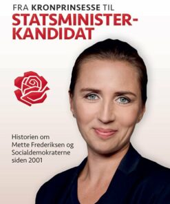 Fra Kronprinsesse Til Statsministerkandidat - Peter Heyn Nielsen - Bog