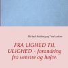 Fra Lighed Til Ulighed - Forandring Fra Venstre Og Højre - Michael Hultberg - Bog