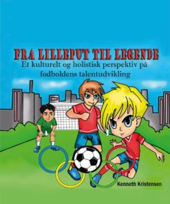 Fra Lilleput Til Legende - Kenneth Kristensen - Bog