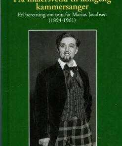 Fra Malersvend Til Kongelig Operasanger - Ingrid Mørk Smidt - Bog