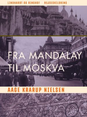 Fra Mandalay til Moskva (E-bog)